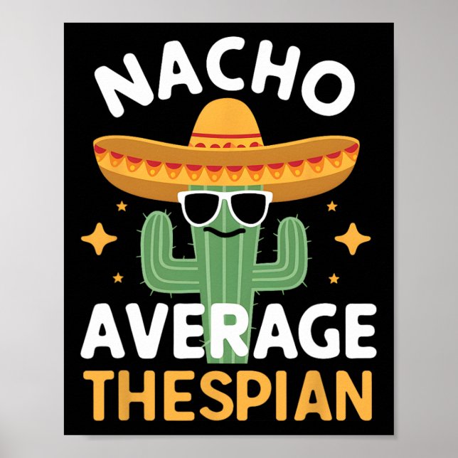 Funny Nacho Average Thespian Cinco De Mayo Mexican Poster (Framsidan)