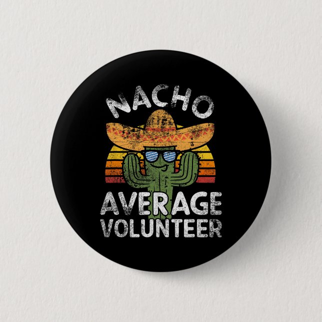 Funny Nacho Average Volunteer Cinco De Mayo Mexiic Knapp (Framsida)
