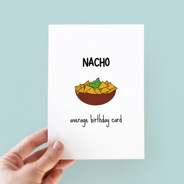 Funny Nacho Pun Birthday Card (Skapare uppladdad)