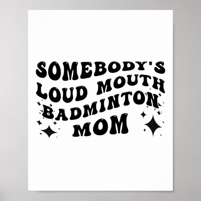 Funny någons Loud Mouth Badminton Mamma Mor Poster (Framsidan)