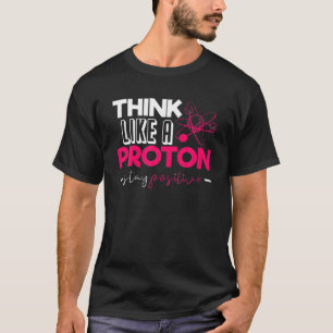 Funny Nerdy Tänka som en protonperiodisk kemi T Shirt