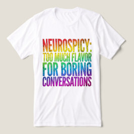 Funny Neurospicy Quote Shirt - ADHD Autism Rainbow T