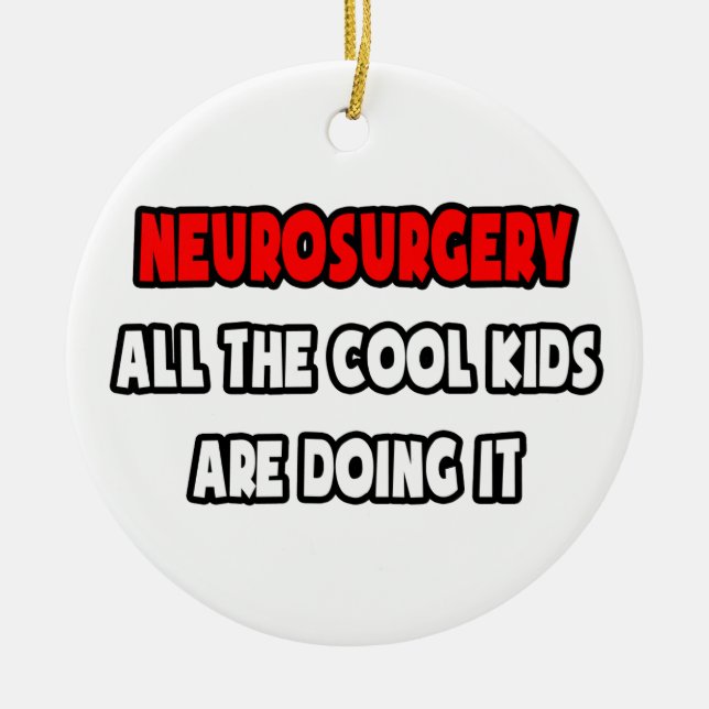 Funny Neurosurgeon Shirts and Gifts Julgransprydnad Keramik (Framsidan)