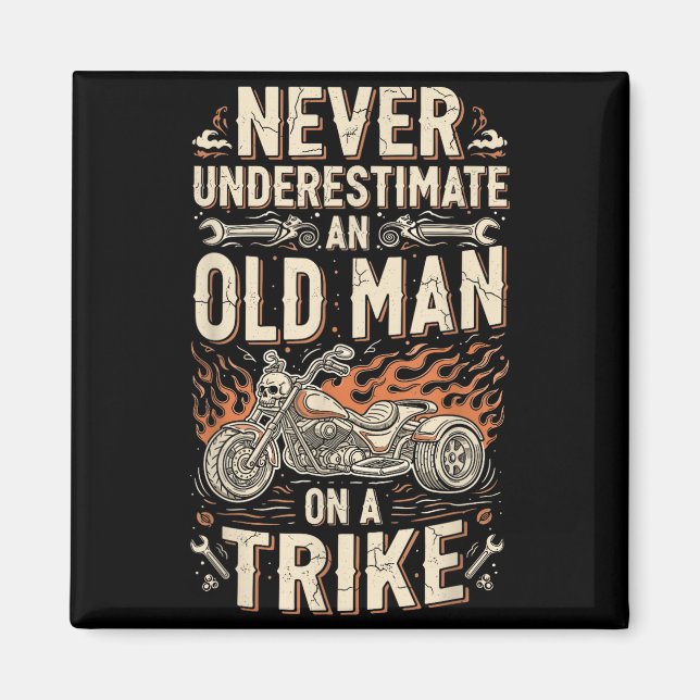 Funny Never Underestimate An Old Man On A Trike Gr Magnet (Framsidan)