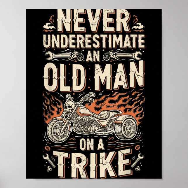 Funny Never Underestimate An Old Man On A Trike Gr Poster (Framsidan)