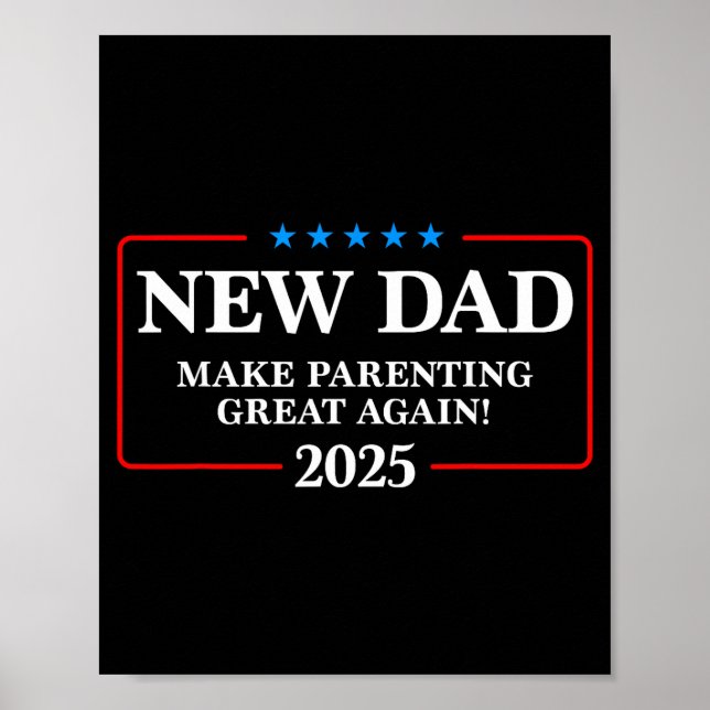 Funny New Dad Est 2025 Make Parenting Great Again  Poster (Framsidan)