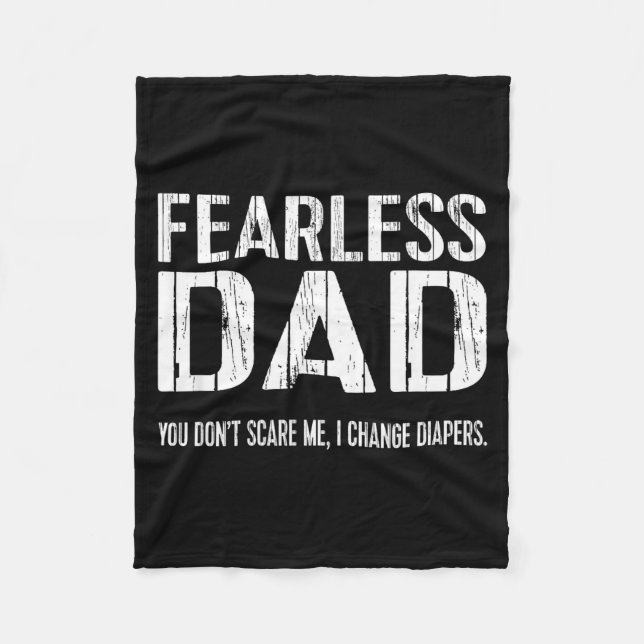 Funny New Dad _ Fearless Dad I Change Diapers Tee  Fleecefilt (Framsidan)