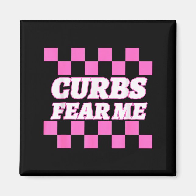 Funny New Driver Curbs Fear Me Bad Drivers  Magnet (Framsidan)