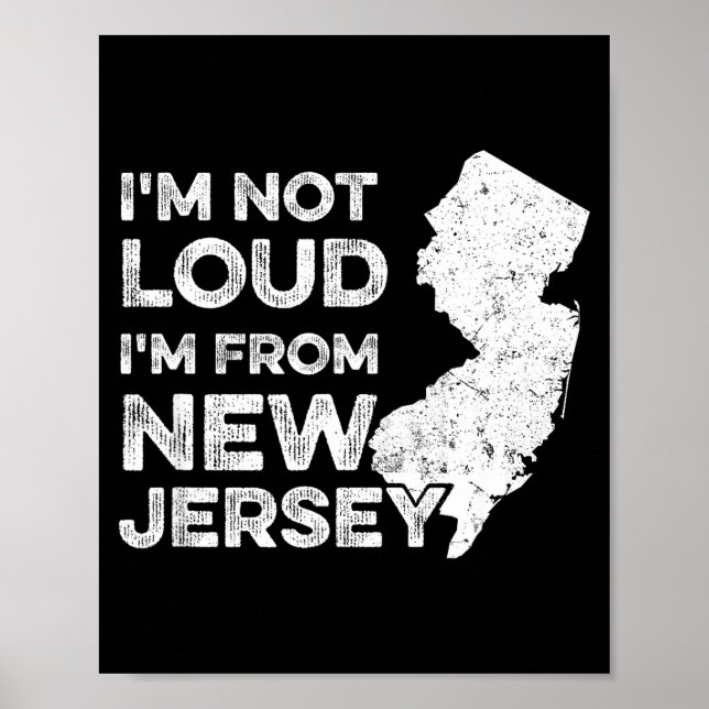 Funny New Jersey , I'm Not Loud I'm From New Jerse Poster (Framsidan)