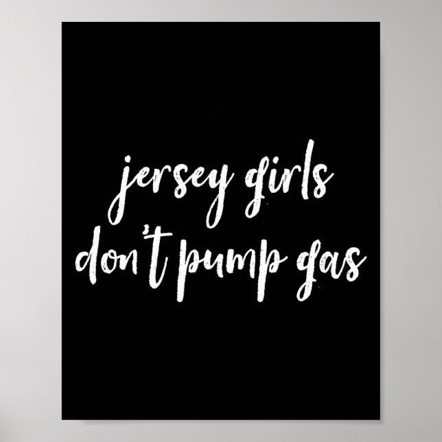 Funny New Jersey Women, Jersey Girls Don't Pump Ga Poster (Framsidan)