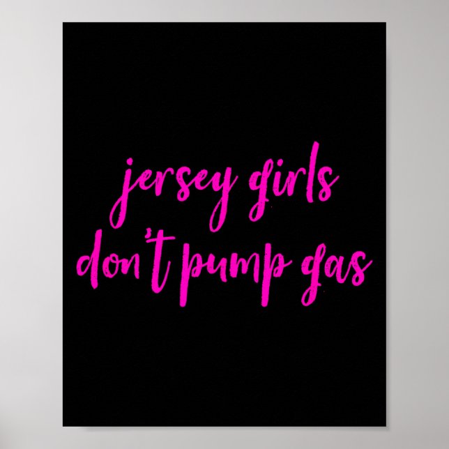 Funny New Jersey Women, Jersey Girls Don't Pump Ga Poster (Framsidan)