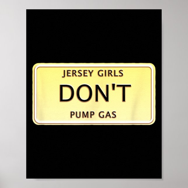 Funny New Jersey Women Jersey Girls Don't Pump Gas Poster (Framsidan)