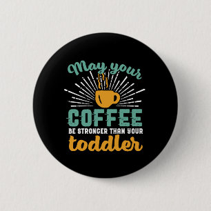 Funny New mamma Coffee Älskare Mors dag Knapp