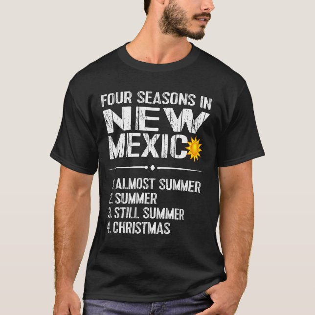 Funny New Mexico Hot Weather Tee_ Four Seasons In  T Shirt (Framsida)