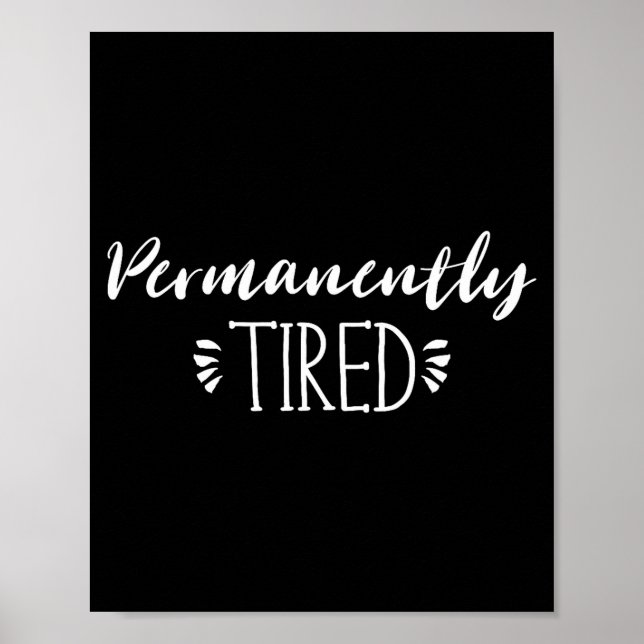 Funny New Mother And Father Gift, Permanently Tire Poster (Framsidan)