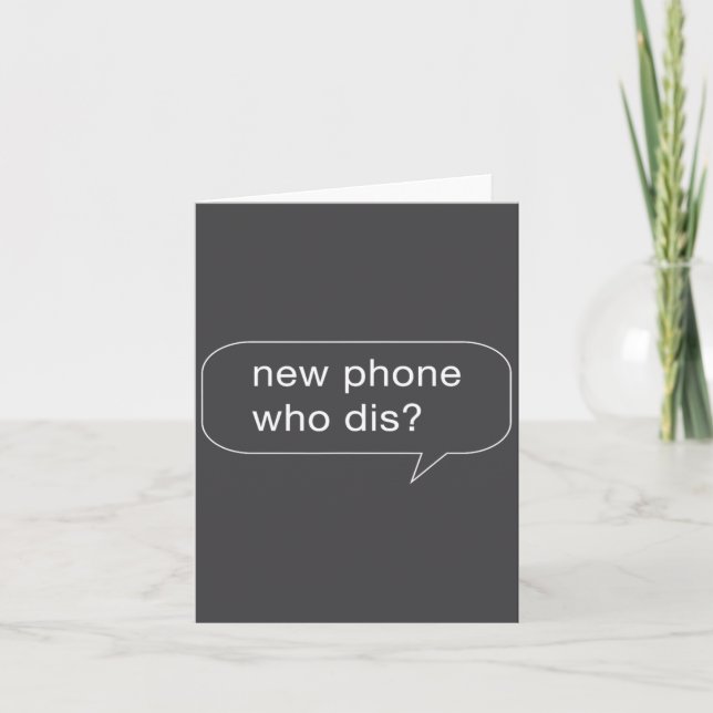 Funny New Phone Who Dis For People With New Phones Kort (Framsida)