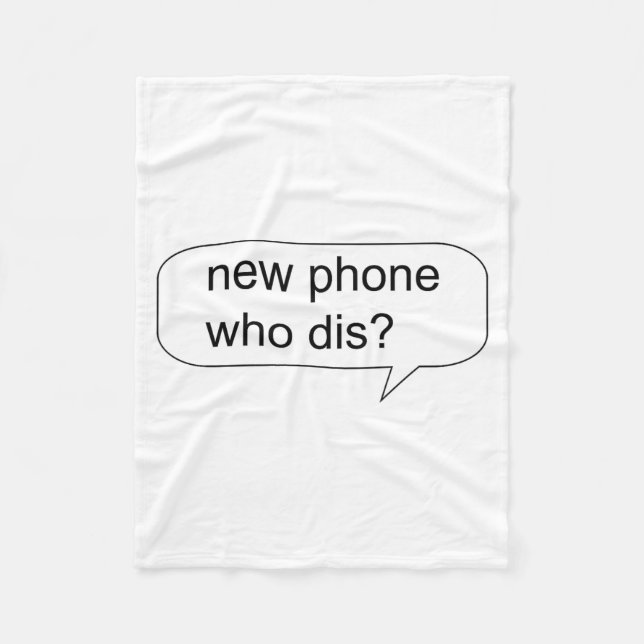 Funny New Phone Who Dis Shirt  Fleecefilt (Framsidan)