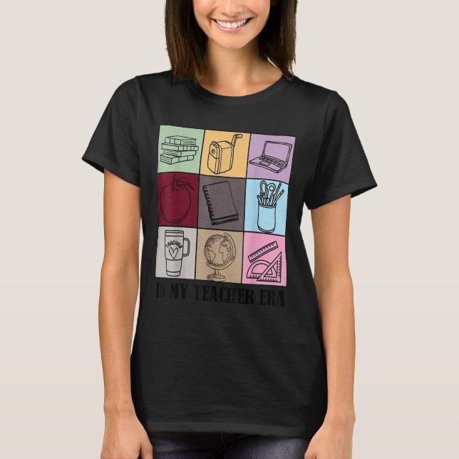 Funny New Teacher Quote In My Teacher Era Cool Tea T Shirt (Framsida)