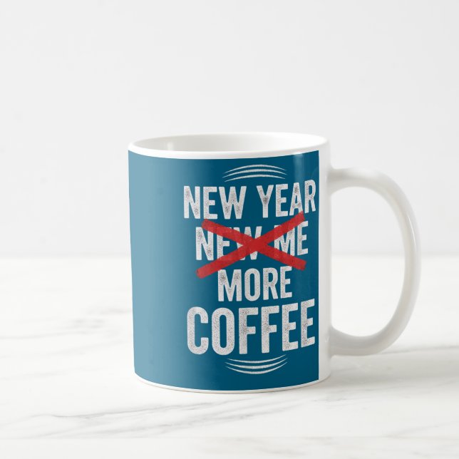 Funny New Year More Coffee Quote Caffeine Lover Hu Kaffemugg (Höger)