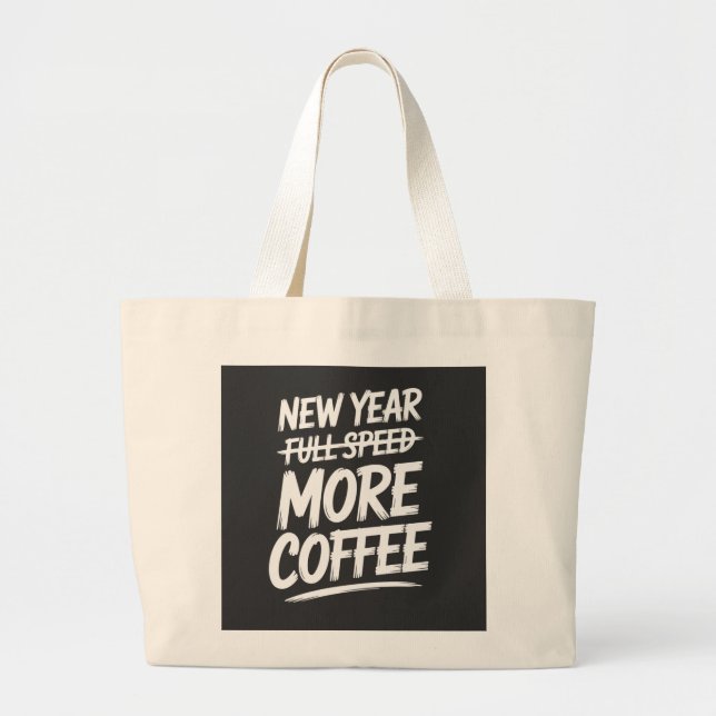 Funny New Year More Coffee Sarcastic Resolution Jumbo Tygkasse (Framsidan)