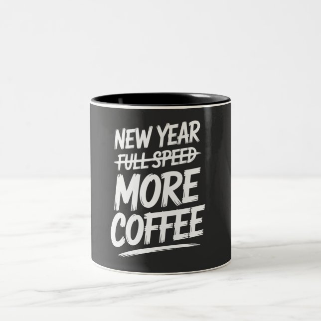 Funny New Year More Coffee Sarcastic Resolution Två-Tonad Mugg (Center)