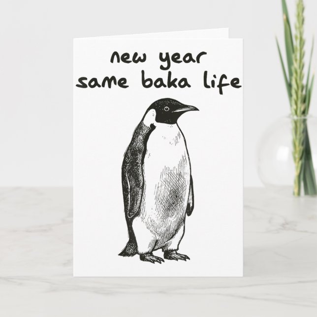 Funny New Year Same Baka Life Humor Penguin Joke  Kort (Framsida)