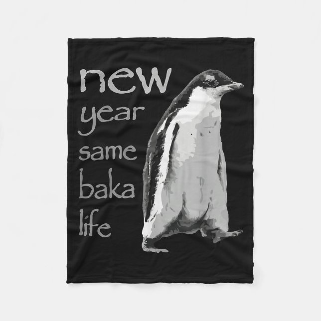 Funny New Year Same Baka Life Penguin Joke  Fleecefilt (Framsidan)