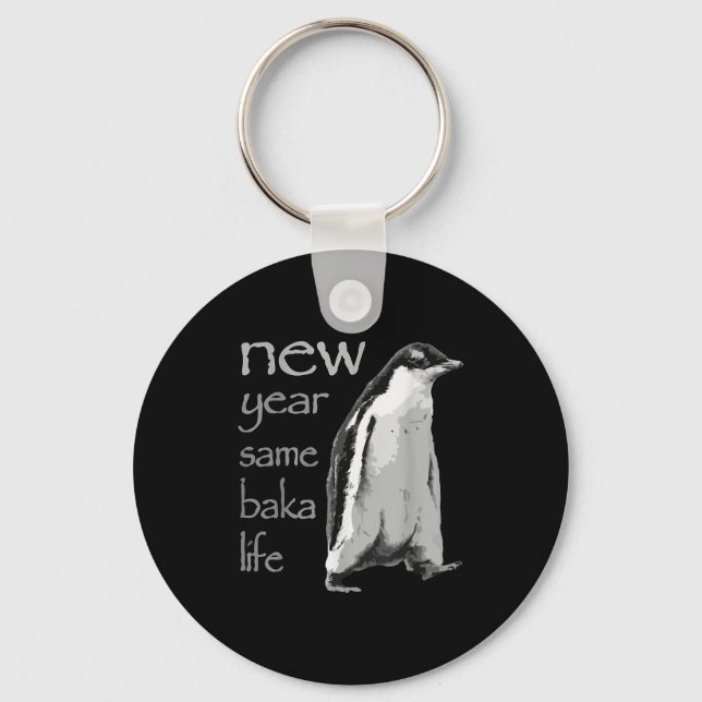 Funny New Year Same Baka Life Penguin Joke  Nyckelring (Framsida)