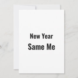 Funny New Year Same Me Minimal Black Greeting Card Julkort