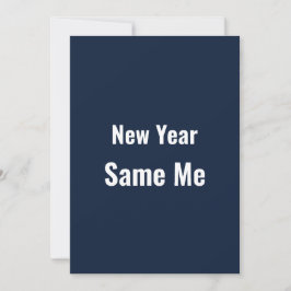 Funny New Year Same Me Minimal Blue Greeting Card Julkort