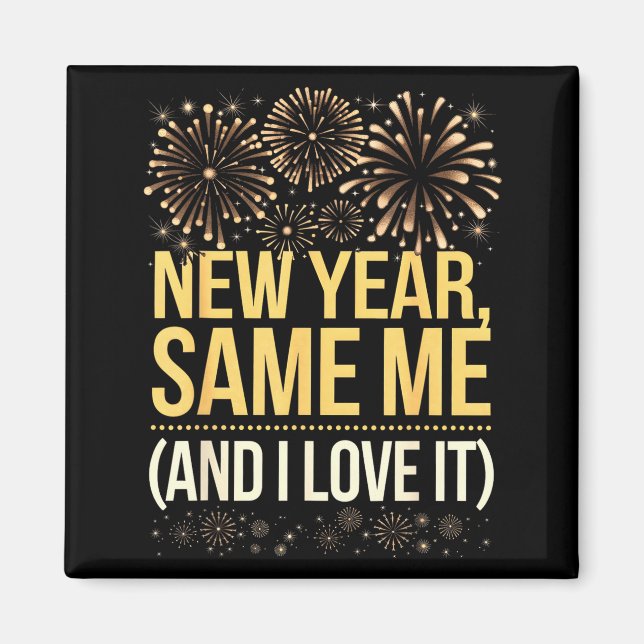 Funny New Year Same Me New Years Eve Party  Magnet (Framsidan)