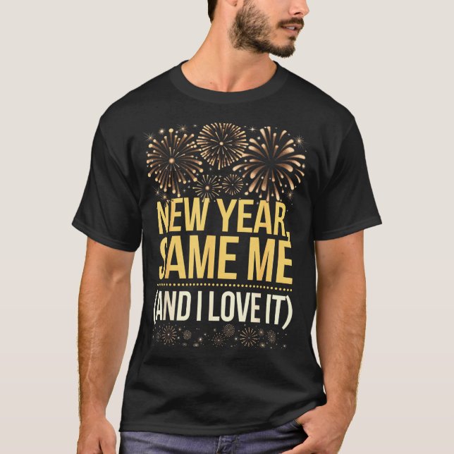 Funny New Year Same Me New Years Eve Party  T Shirt (Framsida)