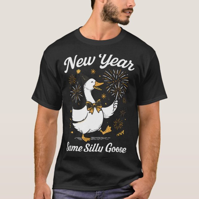Funny New Year Same Silly Goose Happy New Year 202 T Shirt (Framsida)