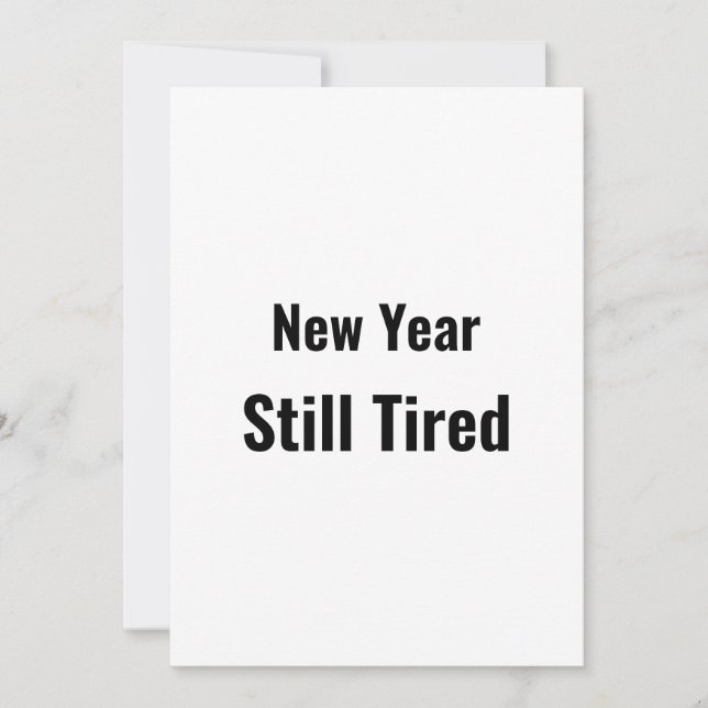Funny New Year Still Tired Minimal Black Julkort (Framsida)