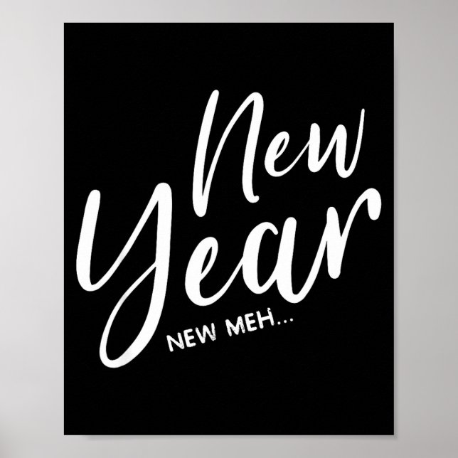 Funny New Years Eve New Year New Meh  Poster (Framsidan)
