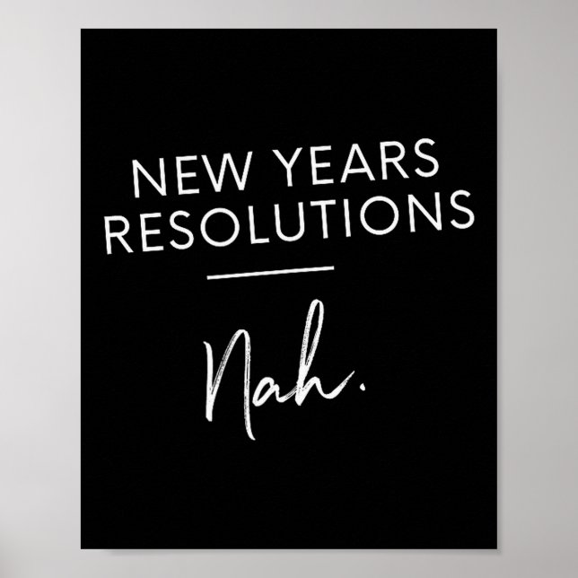 Funny New Years Resolution Gift - New Years Resolu Poster (Framsidan)