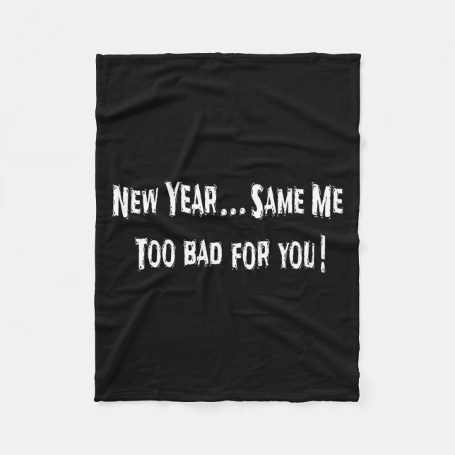 Funny New Years Shirts Sarcastic New Year Same Me  Fleecefilt (Framsidan)