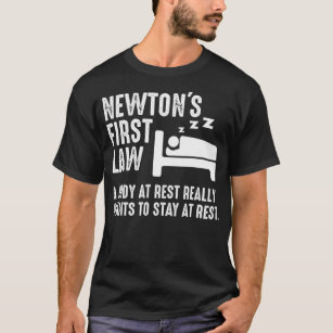 Funny Newton Physics Joke First Law Ssov Gag Gift T Shirt