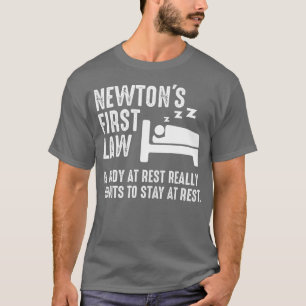 Funny Newton Physics Joke First Law Ssov Gag T Shirt