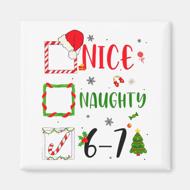 Funny Nice Naughty 6 7 Meme Christmas Six Seven  Magnet (Framsidan)