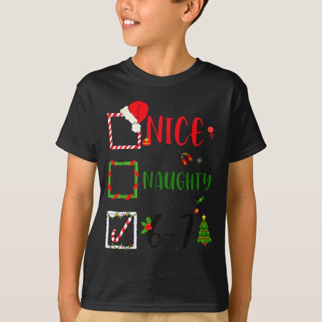 Funny Nice Naughty 6 7 Meme Christmas Six Seven  T Shirt (Framsida)