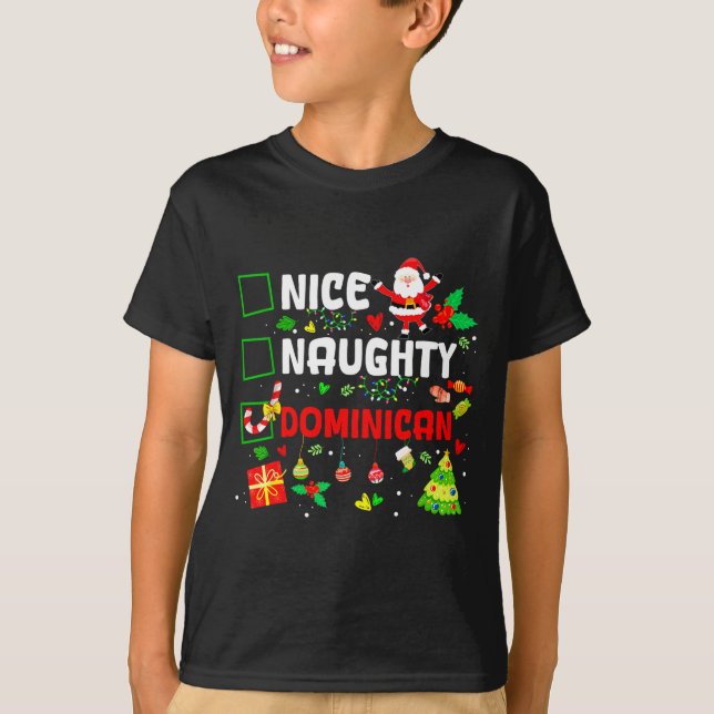 Funny Nice Naughty Dominican Family Men Women Chri T Shirt (Framsida)