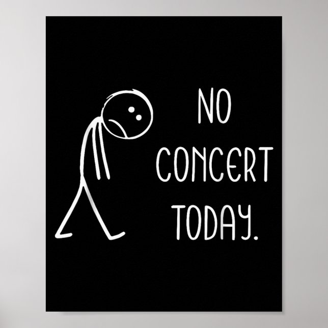 Funny No Concert Today Sad Stickman Music Concert  Poster (Framsidan)