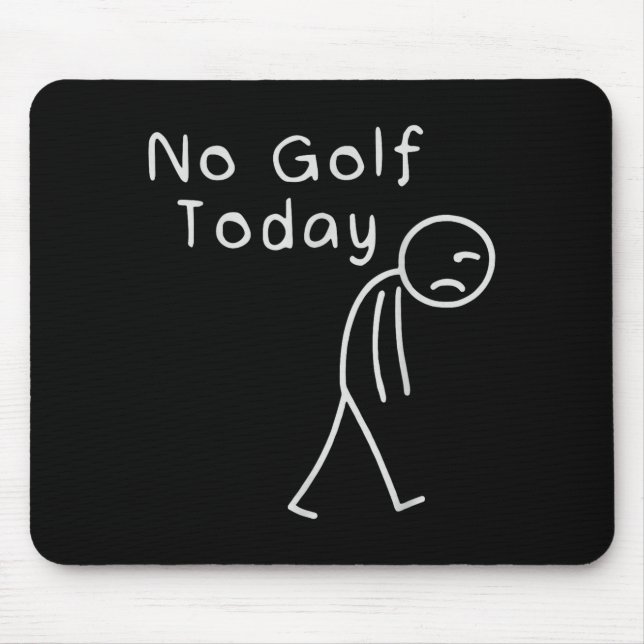 Funny No Golf Today Funny Golf Men  Musmatta (Framsidan)