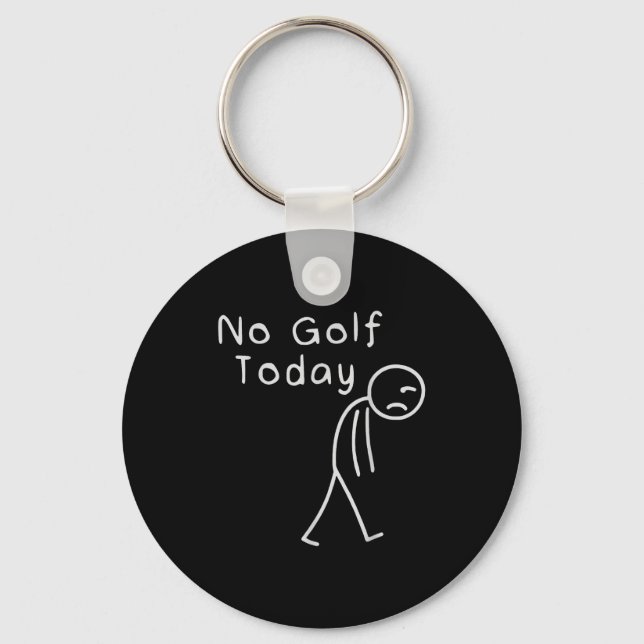 Funny No Golf Today Funny Golf Men  Nyckelring (Framsida)