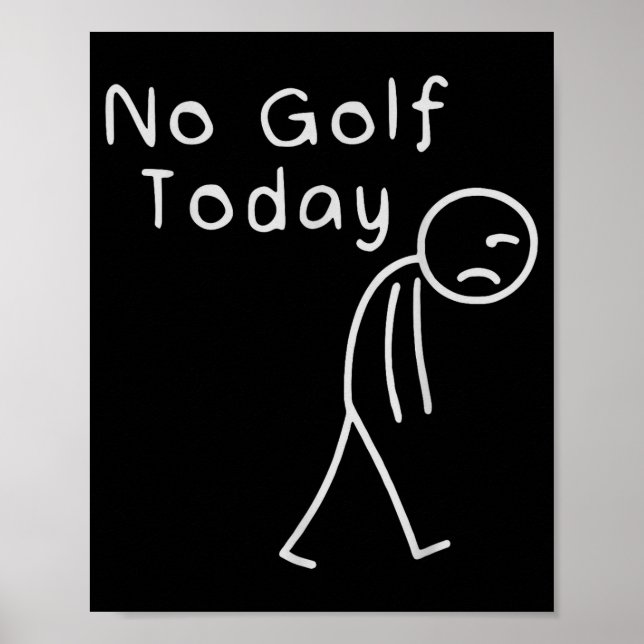 Funny No Golf Today Funny Golf Men  Poster (Framsidan)