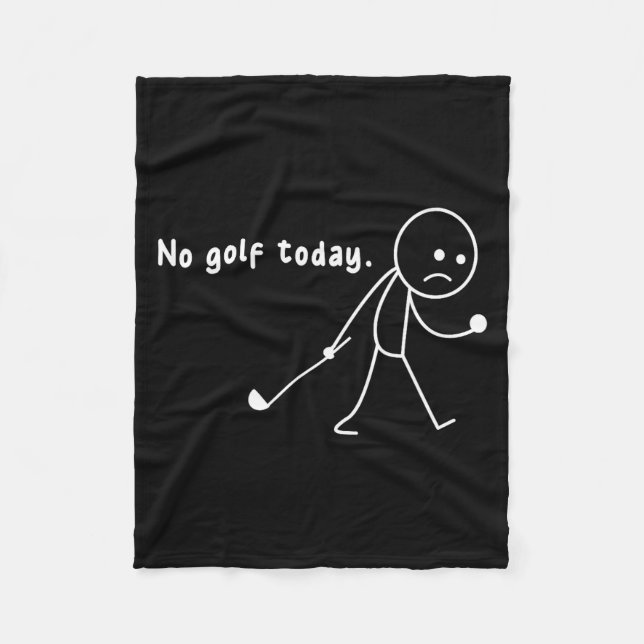 Funny No Golf Today,rain,golf Lover Funny Gift Tee Fleecefilt (Framsidan)