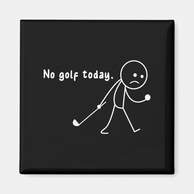 Funny No Golf Today,rain,golf Lover Funny Gift Tee Magnet (Framsidan)