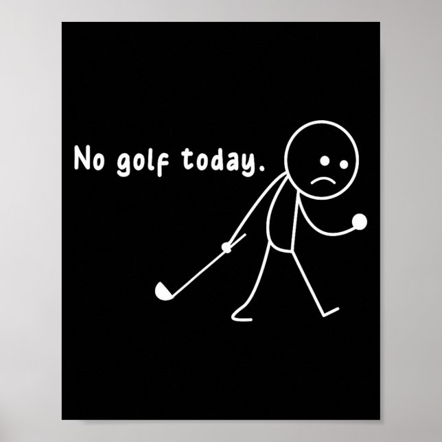 Funny No Golf Today,rain,golf Lover Funny Gift Tee Poster (Framsidan)