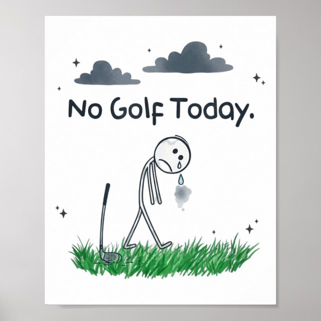 Funny No Golf Today Sad Stickman Golfer Golfers Me Poster (Framsidan)